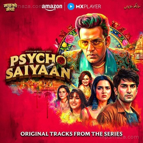 Psycho Saiyaan (OST from AMAZON MX Player Series "Psycho Saiyaan")