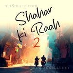 Shahar ki raah 2 Mantra Jagdal Song Download