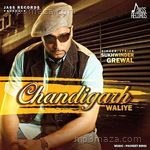 Chandigarh Waliye 'Sukhwinder Grewal' Song Download