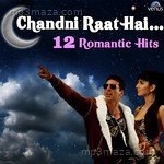 Chandni Raat Hai - 12 Romantic Hits - Sandeep Chowta Song Download