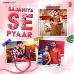 Sajaniya Se Pyaar Pawan Singh MP3 Download