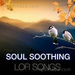 Soul Soothing Lofi Songs Album Download