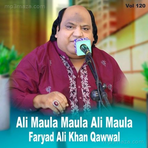 Ali Maula Maula Ali Maula Vol 120
