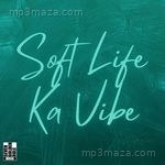 Soft Life Ka Vibe Seven Golden Rule Song Download