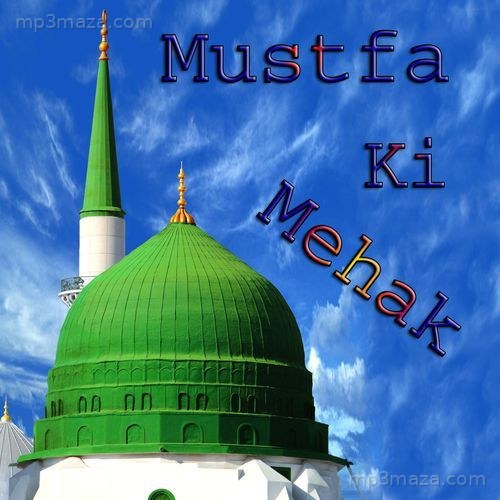 Mustfa Ki Mehak (Remixes)