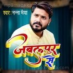 Jabalpur Se Nanna Bhaiya Song Download
