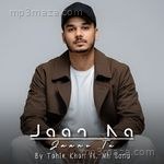 Jaan Na Jaane Tu Tahir Khan Song Download