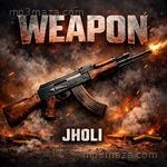 Weapon Jholi Song Download
