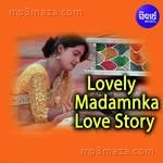 Lovely Madamnka Love Story - Sricharan Mohanty Song Download