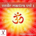 Vedic Mantras, Vol.1 (Hindi Translation) Album Download