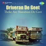 Driveran De Geet Theke Ate Sharabian De Geet - Narinder Biba Song Download