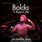 Bolda Kyo'n Ni (Live JLN Stadium Delhi) Satinder Sartaaj Song Download