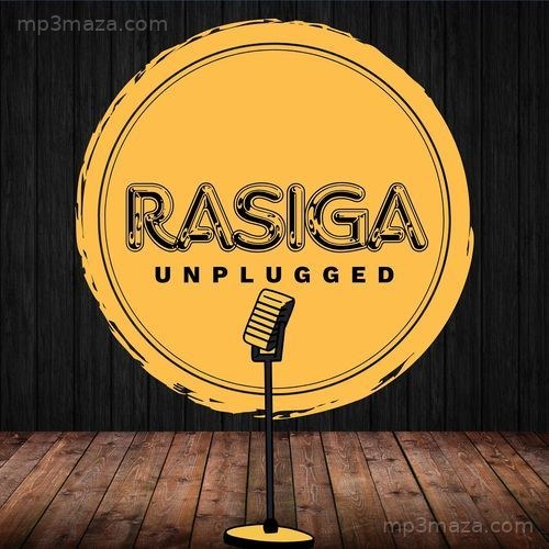 Rasiga Unplugged