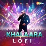 Khalaara Lofi Mix Yo Yo Honey Singh MP3 Download
