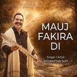 Mauj Fakiran DI SHIV RATTAN SUFI MP3 Download