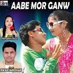 Aabe Mor Ganw - Minakshi Raut Song Download