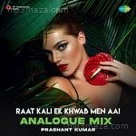 Raat Kali Ek Khwab Men Aai - Analogue Mix Kishore Kumar MP3 Download