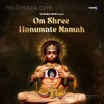 Om Shree Hanumate Namah Rahul Joshi Song Download