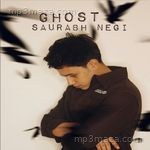 Ghost Saurabh Negi Song Download