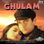 Ghulam (Jhankar) [Original Motion Picture Soundtrack] Album Download