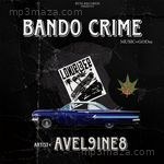 Bando Crime Avel9ine8 Song Download