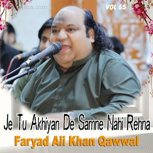 Je Tu Akhiyan De Samne Nahi Rehna Vol 65