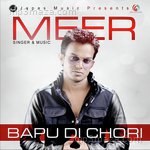 Bapu Di Chori - Meer Song Download
