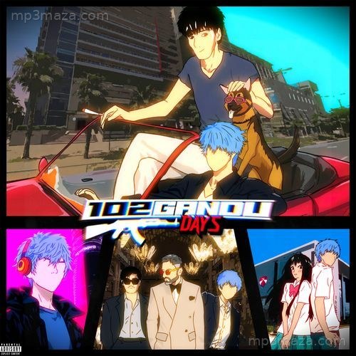 102 GANDU DAYS Gauntlet. MP3 Download