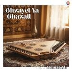 Ghzayel Ya Ghazali Humza Ali MP3 Download