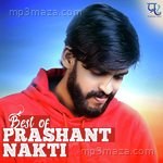 Best of Prashant Nakti - Yogesh Agravkar Song Download