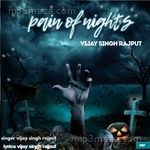 Pain Of Nights Vijay Singh Rajput Song Download