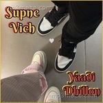 Supne Vich Yaadi Dhillon Song Download