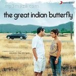 The Great Indian Butterfly - Gourov Dasgupta Song Download
