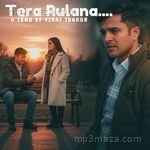 Tera Rulana Vikas Thakur Song Download