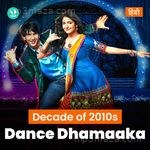 Decade Of 2010s: Dance Dhamaaka - Hindi